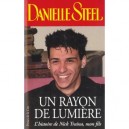 Un Rayon De Lumiere: Histoire De Nick - Danielle Steel