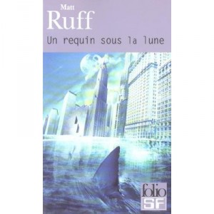 Un Requin Sous La Lune - Matt Ruff