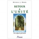 Retour A L'unite , Une Odyssee Spirituelle - Michael J. Roads