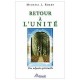 Retour A L'unite , Une Odyssee Spirituelle - Michael J. Roads