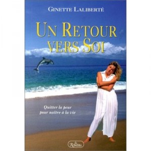 Un Retour Vers Soi - Ginette Laliberte