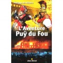 L'aventure Du Puy Du Fou - Philippe De Villiers