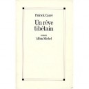 Un Reve Tibetain - Patrick Carre