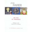 Un Roi De Marbre - Jean Favier