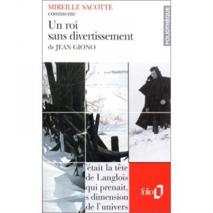 Un Roi Sans Divertissement De Jean Giono - Mireille Sacotte