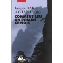 Comment Lire Un Roman Chinois - Hingo Chan , Jacques Dars