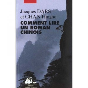 Comment Lire Un Roman Chinois - Hingo Chan , Jacques Dars