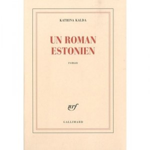 Un Roman Estonien - Katrina Kalda