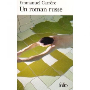 Un Roman Russe - Emmanuel Carrere