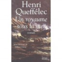 Un Royaume Sous La Mer - Henri Queffelec