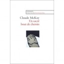Un Sacre Bout De Chemin - Claude Mckay