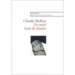 Un Sacre Bout De Chemin - Claude Mckay