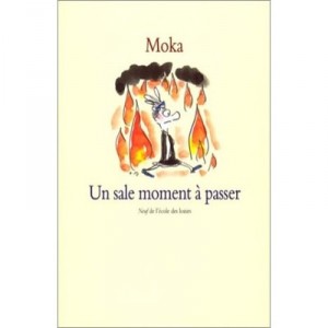 Un Sale Moment A Passer - Moka