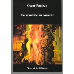 Un Scandale Au Couvent - Oscar Panizza