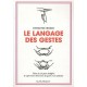 Le Langage Des Gestes - Desmond Morris