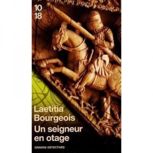 Un Seigneur En Otage - Bourgeois Laetitia