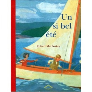 Un Si Bel Ete - Robert Mccloskey