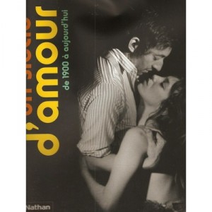 Un Siecle D'amour , De 1900 A Aujourd'hui - Collectif