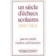 Un Siecle D'echecs Scolaires - (1882-1982) - Collectif