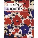 Un Siecle De Motifs , Tissu, Papier Peint, Faience... - Drusilla Cole