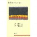 Un Siecle En Pieces - Robert Levesque