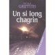 Un Si Long Chagrin - Nicola Griffith