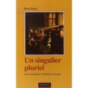 Un Singulier Pluriel , La Psychanalyse A L'epreuve Du Groupe - Rene Kaes