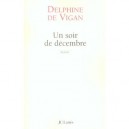 Un Soir De Decembre - Delphine De Vigan