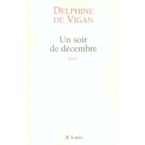 Un Soir De Decembre - Delphine De Vigan
