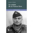 Un Soldat De La France Libre - Bertrand C. Bellaigue