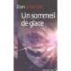 Un Sommeil De Glace - Dan Chartier