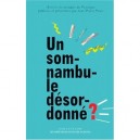 Un Somnanbule Desordonne? , Journal Du Traitement Magnetique Du Jeune Hebert - Marquis De Puysegur
