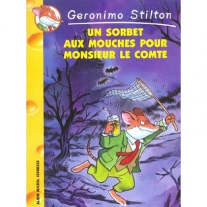 Un Sorbet Aux Mouches Pour Monsieur Le Comte - Geronimo Stilton