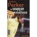 Un Soupcon De Malveillance - Barbara Parker