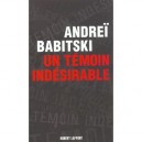 Un Temoin Indesirable - Andrei Babitski