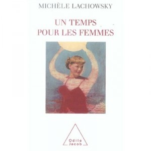 A time for women - Michele Lachowsky