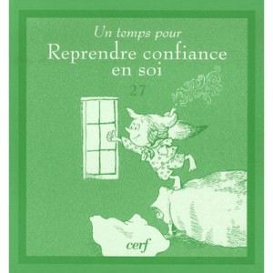 Un Temps Pour Reprendre Confiance En Soi - Daniel Grippo
