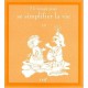 Un Temps Pour Se Simplifier La Vie - Sophie Smith
