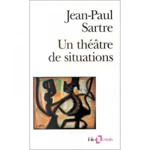 A Theatre of situations - Jean-Paul Sartre
