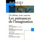 Un Theme, Trois Oeuvres : Les Puissances De L'imagination - Collectif