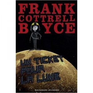 Un Ticket Pour La Lune - Frank Cottrell Boyce