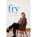The Fry Chronicles , An Autobiography - Stephen Fry