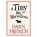 A Tiny Bit Marvellous - Dawn French