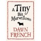 A Tiny Bit Marvellous - Dawn French