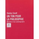 Un Ton Pour La Philosophie , Moments D'une Autobiographie - Stanley Cavell