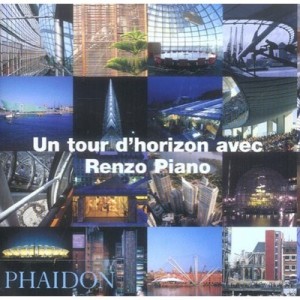 Un Tour D'horizon Avec Renzo Piano - Renzo Piano