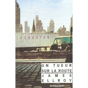Un Tueur Sur La Route - James Ellroy
