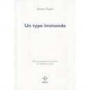 Un Type Immonde - Dennis Cooper