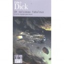 Un Vaisseau Fabuleux Et Autres Voyages Galactiques - Philip K. Dick