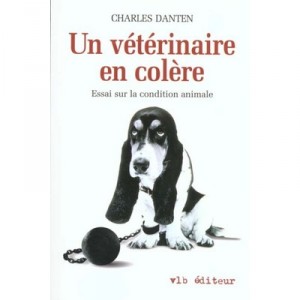 Un Veterinaire En Colere - Charles Danten
